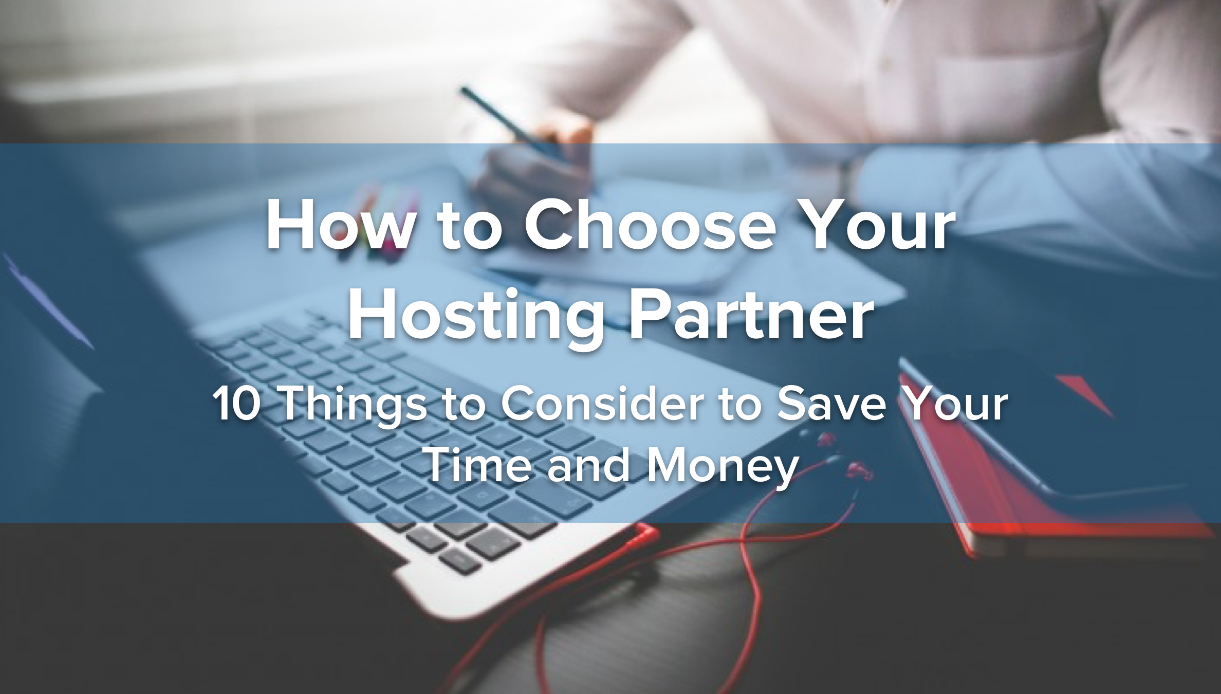 How to choose the right web hosting partner  