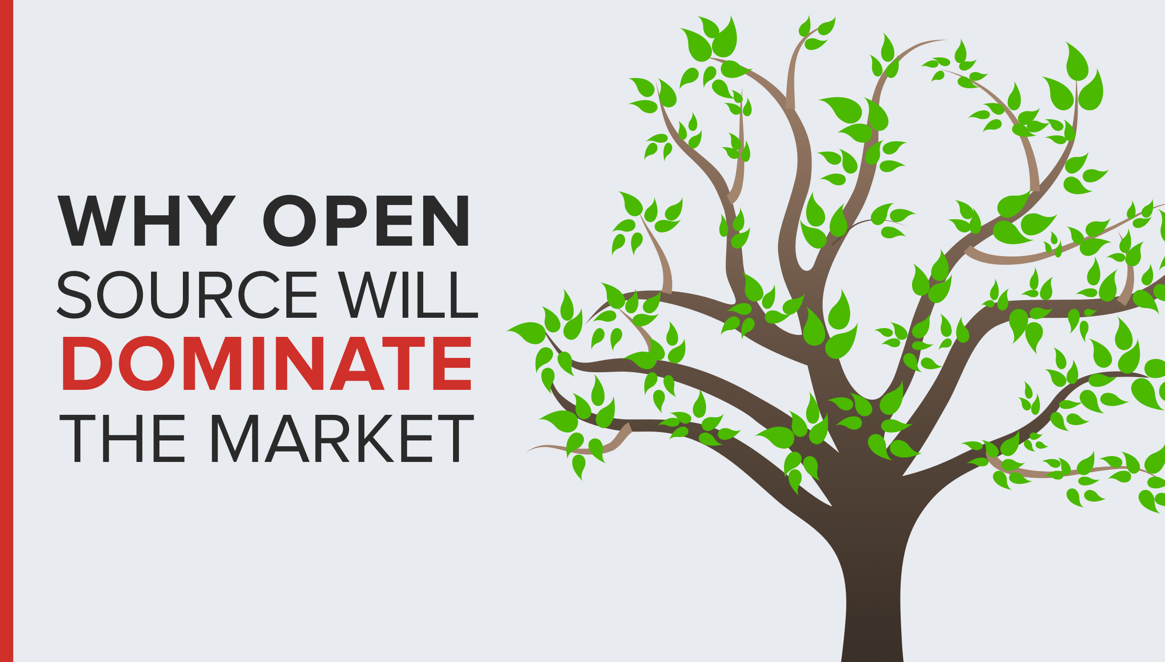 Why Open Source Will Dominate the Market