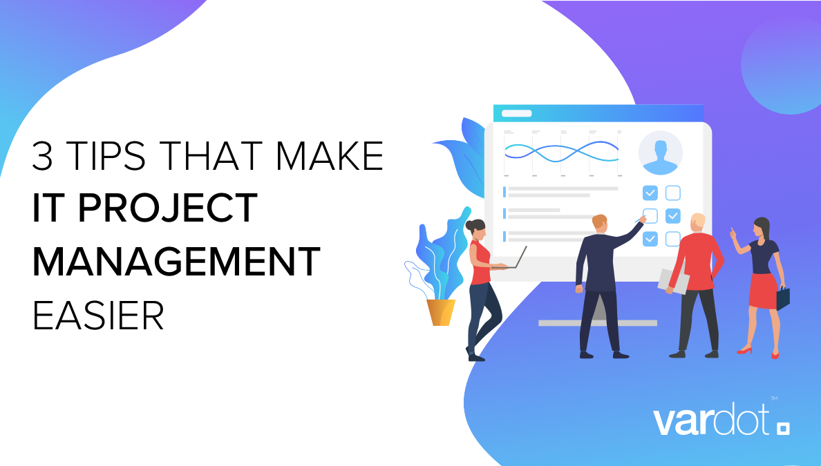 IT Project Management Tips