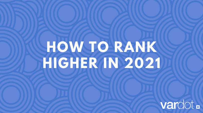 How Core Web Vitals Help My Website Rank Higher in 2021