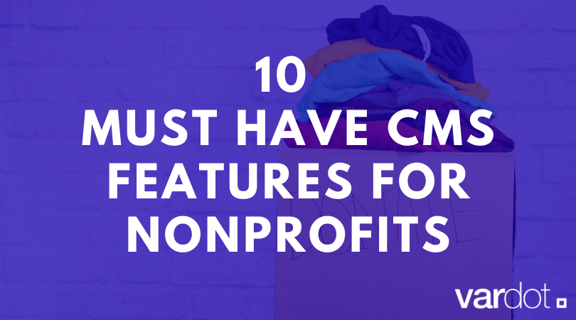 10 Must Have CMS Features