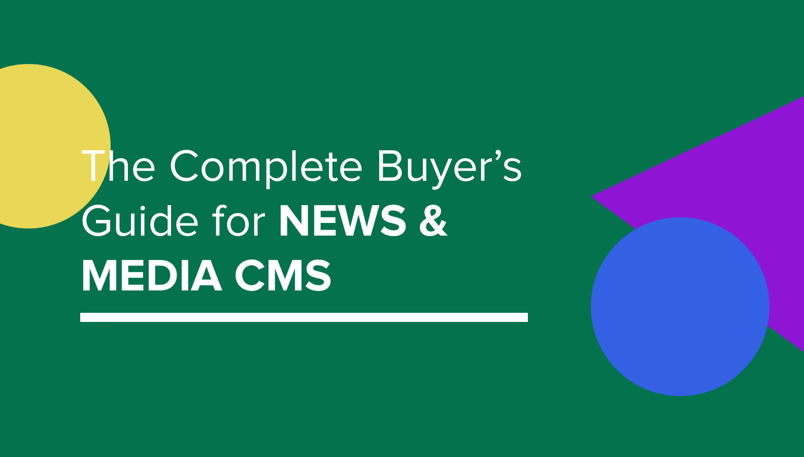 The complete buyer's guide for news and media cms banner