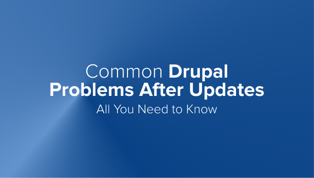 Common Drupal Problems After Updates