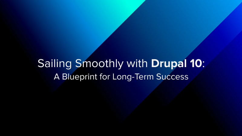 Sailing Smoothly with Drupal 10