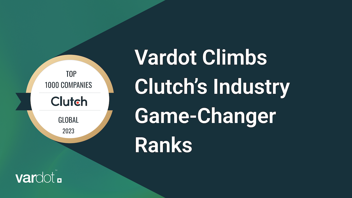 Vardot Climbs Clutch’s Industry Game-Changer Ranks