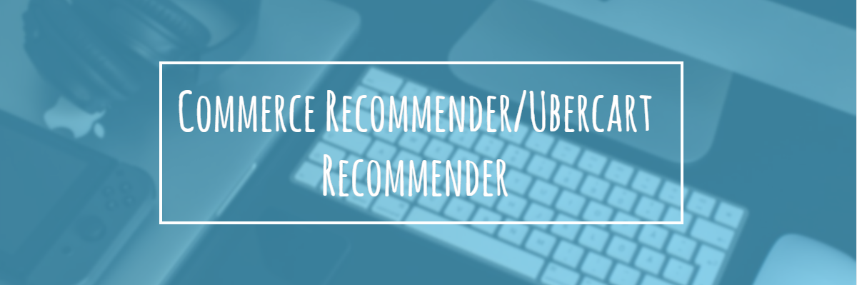 Commerce Recommender / Ubercart Recommender