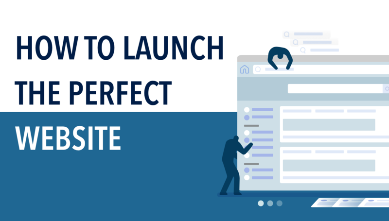 How to launch the perfect website