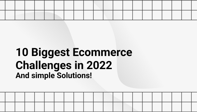 10 biggest e commerce challenges in 2021 banner
