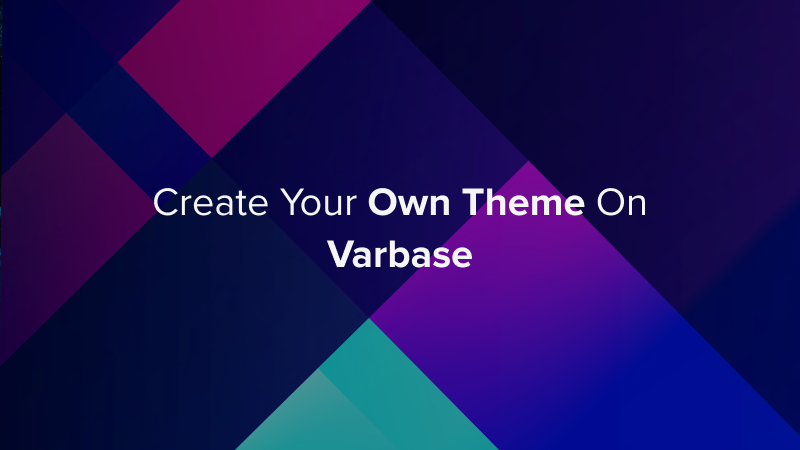 create your own theme varbase