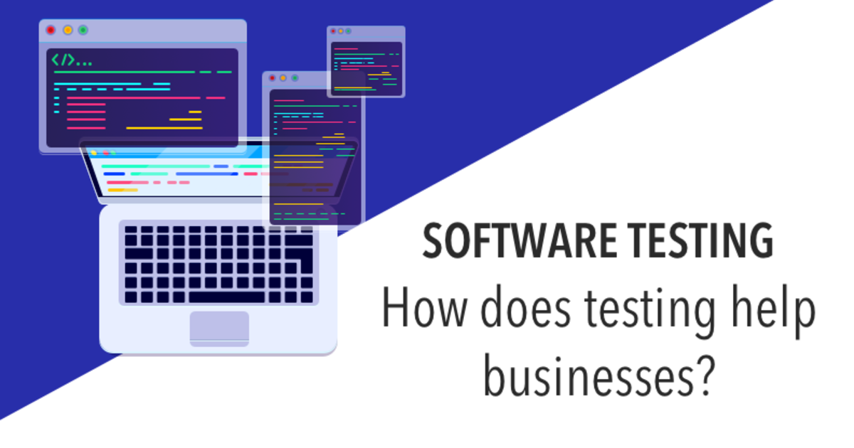 Software Testing: How Does Testing Help Business? | Vardot Blog